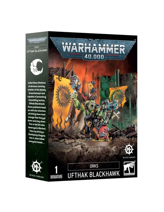 ORKS: UFTHAK BLACKHAWK